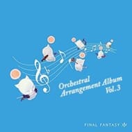 FINAL FANTASY XIV Orchestral Arrangement Album Vol.3