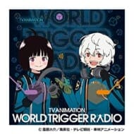 ワールドトリガー TV ラジオ